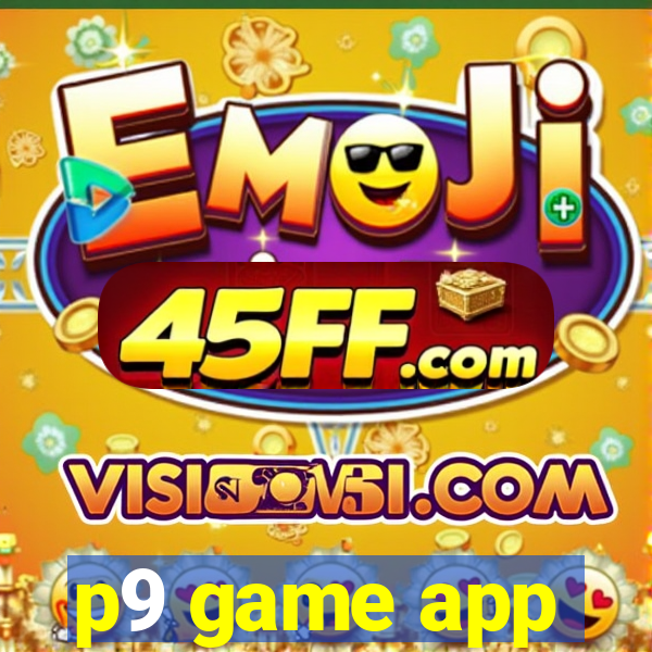 p9 game app